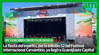 52º Festival Internacional Cervantino es recibido con fiesta oaxaqueña [upl. by Loar209]