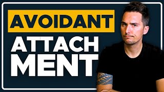 What Is Avoidant Attachment Style How it Affects Relationships and How to Heal [upl. by Enened428]