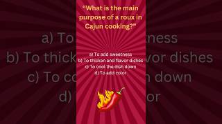 “What’s the Main Purpose of a Roux in Cajun Cooking Quick Quiz” cajuncooking foodquiz [upl. by Tor]