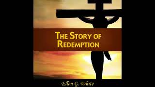 The story of redemption Ellen g White audiobook [upl. by Emanuel]