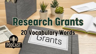 20 Key Vocabulary Words for Talking About Research Grants [upl. by Alaster205]