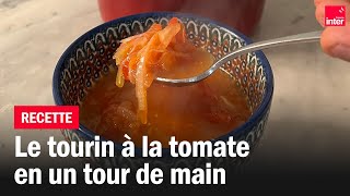 Le tourin à la tomate  Les recettes de FrançoisRégis Gaudry [upl. by Elenore]