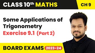 Some Applications of Trigonometry  Exercise 91 Part 2  Class 10 Maths Chapter 9 [upl. by Halstead]