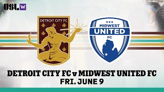 Detroit City FC v Midwest United FC USL W League [upl. by Nirra]