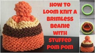 How to loom knit a brimless hat with stuffed pompom  very easy [upl. by Nnaylrebmik]