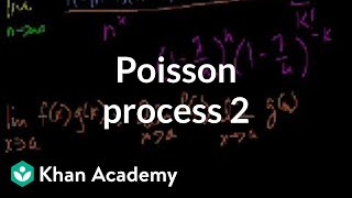 Poisson process 2  Probability and Statistics  Khan Academy [upl. by Orlantha]