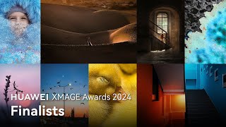 HUAWEI XMAGE Awards 2024  Finalists [upl. by Vergne876]