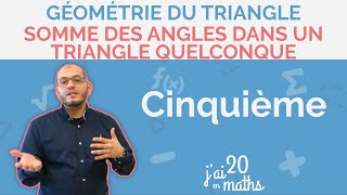 Somme des angles dans un triangle quelconque  Géométrie du triangle  5ème [upl. by Eben]