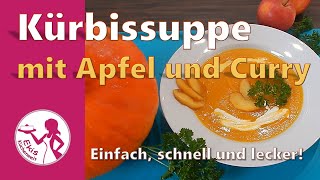 Kürbissuppe mal anders mit Apfel und Curry  Einfache und schnelle Kürbissuppe  Hokkaido mit Möhren [upl. by Hulbig]