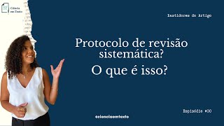 BAC 30  Protocolo de revisão sistemática O que é isso [upl. by Adnara]