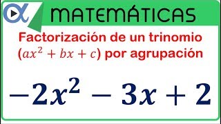 Factorización de un trinomio ax2bxc por agrupación ejemplo 3 de 3  Álgebra  Vitual [upl. by Eednil540]