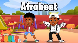 Afrobeats for Kids  Fun Afrobeats Songs by Jools TV [upl. by Eves354]