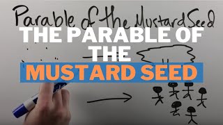 The Parable of the Mustard Seed Meaning [upl. by Balf]