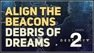 Align the Beacons Shattered Realm Debris of Dreams Destiny 2 [upl. by Wistrup]