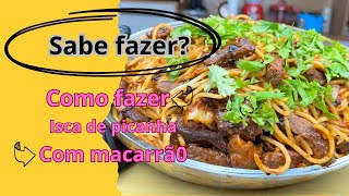 Aprenda a fazer da forma certa  isca de picanha com macarrão [upl. by Nannaihr909]