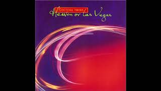 Cocteau Twins  Heaven Or Las Vegas ✨4AD 1990 HQ Audio [upl. by Mortimer]