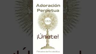 Adoración Perpetua│Padre Byron [upl. by Eiramit]