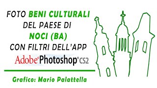 Foto beni culturali di Noci con filtri Photoshop [upl. by Barmen]