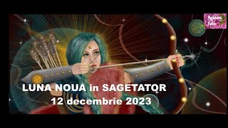 LUNA NOUA in Sagetator 12 decembrie 2023MINCIUNA si FURIA [upl. by Ashman90]