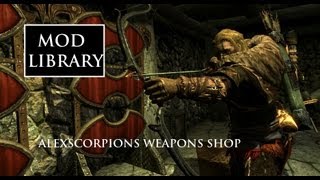 AlexScorpions Weapons Shop Skyrim Mod Library [upl. by Felice480]