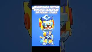 ADICIONANDO EFEITOS SONOROS REALISTAS 🤩 shortsbrawlstars [upl. by Cressler776]