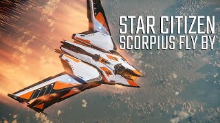 Star Citizen  Scorpius Fly By [upl. by Nata65]