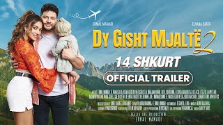 Dy Gisht Mjalte 2 Official Trailer 2024 [upl. by Savell]