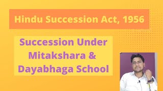 Mitakshara amp Dayabhaga School  Hindu Succession Act 1956 [upl. by Ahsimin]