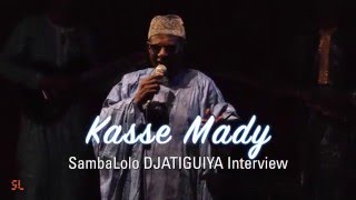 Kasse Mady Diabate  Djatiguiya Interview [upl. by Twedy]