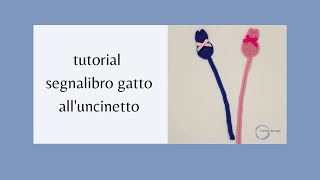 tutorial segnalibro gatto uncinetto [upl. by Pamela]