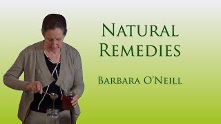 Natural Remedies  Barbara ONeill [upl. by Hujsak590]