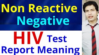 Hiv Test Report  Non Reactive  Negative  Aaye to iska kya meaning hai What is the meaning [upl. by Brittne]