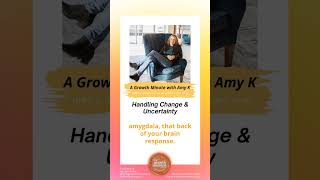 A Growth Minute with Amy K  Handling Change amp Uncertainty [upl. by Anerbes]