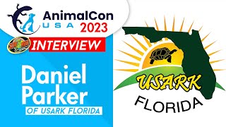 Daniel Parker of USARK Florida Interview  AnimalCon USA 2023 [upl. by Glenda955]