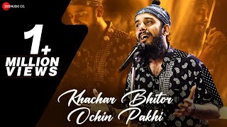 Khachar Bhitor Ochin Pakhi  Official Music Video  Snigdhajit Bhowmik  Barenya Saha [upl. by Kanter]