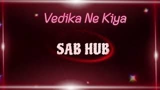 Vedika Ne Kiya  Story Review [upl. by Eissak807]