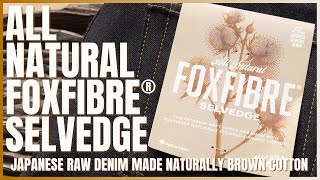 All Natural Foxfibre® Selvedge Organic Denim With Natural Brown Cotton Weft [upl. by Analahs124]