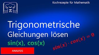 Lösen von Trigonometrische Gleichungen  Sinus Cosinus sinx cosx  Mathematik [upl. by Durrace]