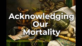 Memento Mori Death in Philosophy History and Modern Society [upl. by Adlai]