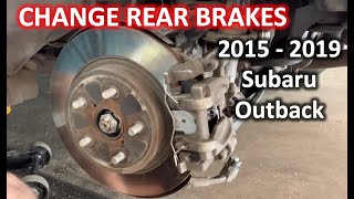 Change Rear Brakes 2015  2019 Subaru Outback  NO COMPUTER  SPECIAL TOOLS  The DIY Guide  Ep 100 [upl. by Airret]