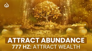 777 Hz Angel Frequency Attract Good Luck Abundance amp Wealth [upl. by Kaela]