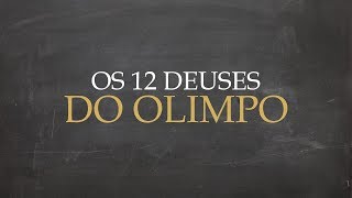 Os 12 Deuses do Olimpo  Mithology 01 [upl. by Eelyam]