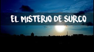 EL MISTERIO DE SURCO [upl. by Naret]