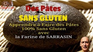 Pates sans gluten à la farine de sarrasin sur opaincom [upl. by Casavant]