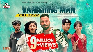 Vanishing Man  ভ্যানিশিং ম্যান  Full Natok  Polash  Safa  Shiblu  Emon  Eid Natok 2024 [upl. by Asirem]