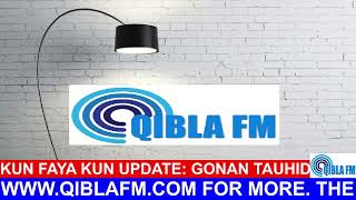 Kun Faya Kun  update on Qibla FM [upl. by Baniez]