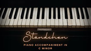 Ständchen by Schubert D957 Piano Accompaniment ll Karaoke in C Minor [upl. by Nguyen]