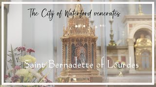 The City of Waterford venerates St Bernadette of Lourdes [upl. by Yniattirb901]