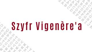 Szyfr Vigenèrea [upl. by Atteselrahc]