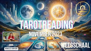 STERRENBEELD WEEGSCHAAL TAROT READING NOVEMBER 2023  SAMENSMELTING WINST MIREILLE VAN RIJN [upl. by Irallih]